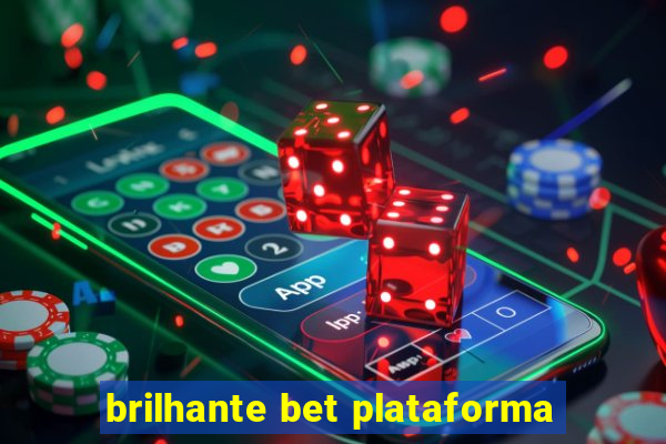 brilhante bet plataforma